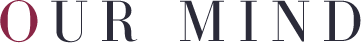OUR MIND